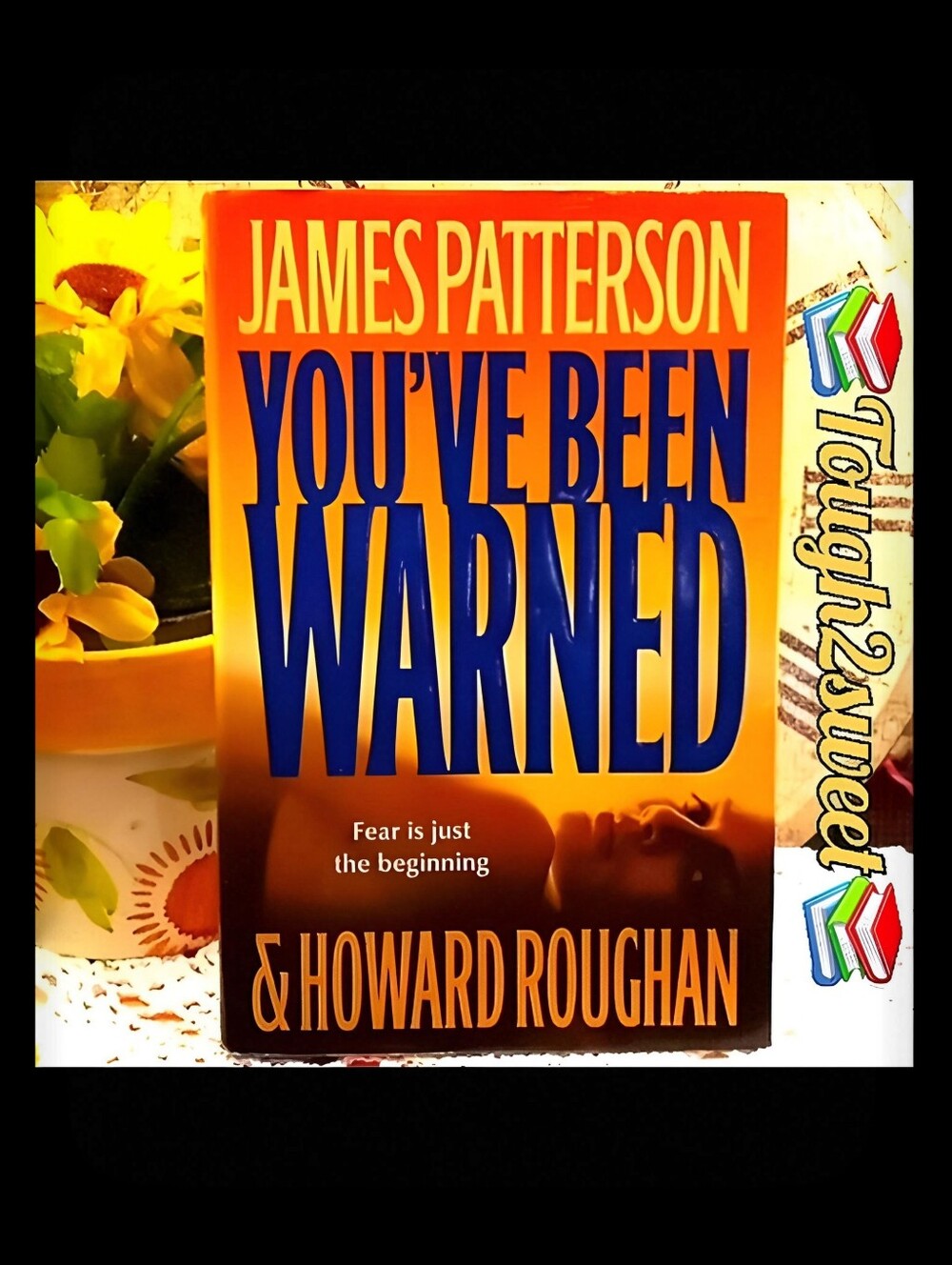 JAMES PATTERSON BEST SELLING "2007"  "YOU'VE BEEN WARNED"  HARDCOVER